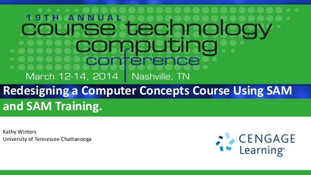 redesigning a computer concepts course using sam and sam training c\u2026